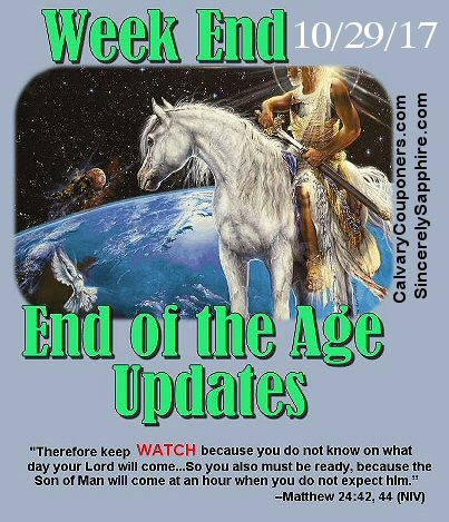 End of the Age Updates for 10-29-17