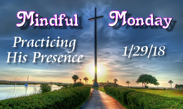 Minday Monday Devotions-Practicing His Presence